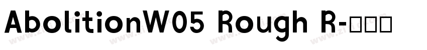 AbolitionW05 Rough R字体转换